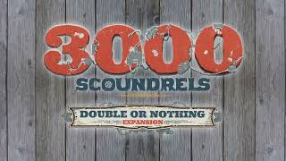 3000 Scoundrels: Double or Nothing
