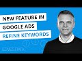 New Feature in Google Ads // Refine Keywords in the Keyword Planner