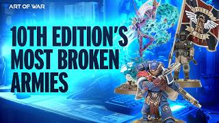 Top 10 Armies Across All of 10th Edition Warhammer 40k