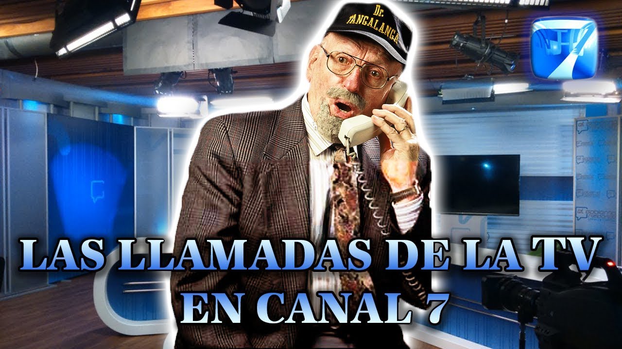 Dr.Tangalanga ☎ TODAS Las LLAMADAS De CANAL 7 (Audio Estéreo Remasterizado)