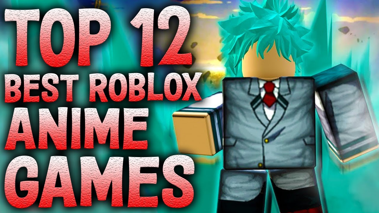 Top 12 Best Roblox Anime Games 2022 YouTube 