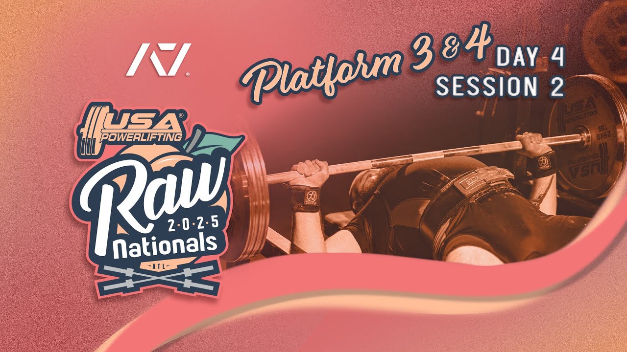 2025 USA Powerlifting Raw Nationals | Day 4 - Session 2 Platform 3 & 4