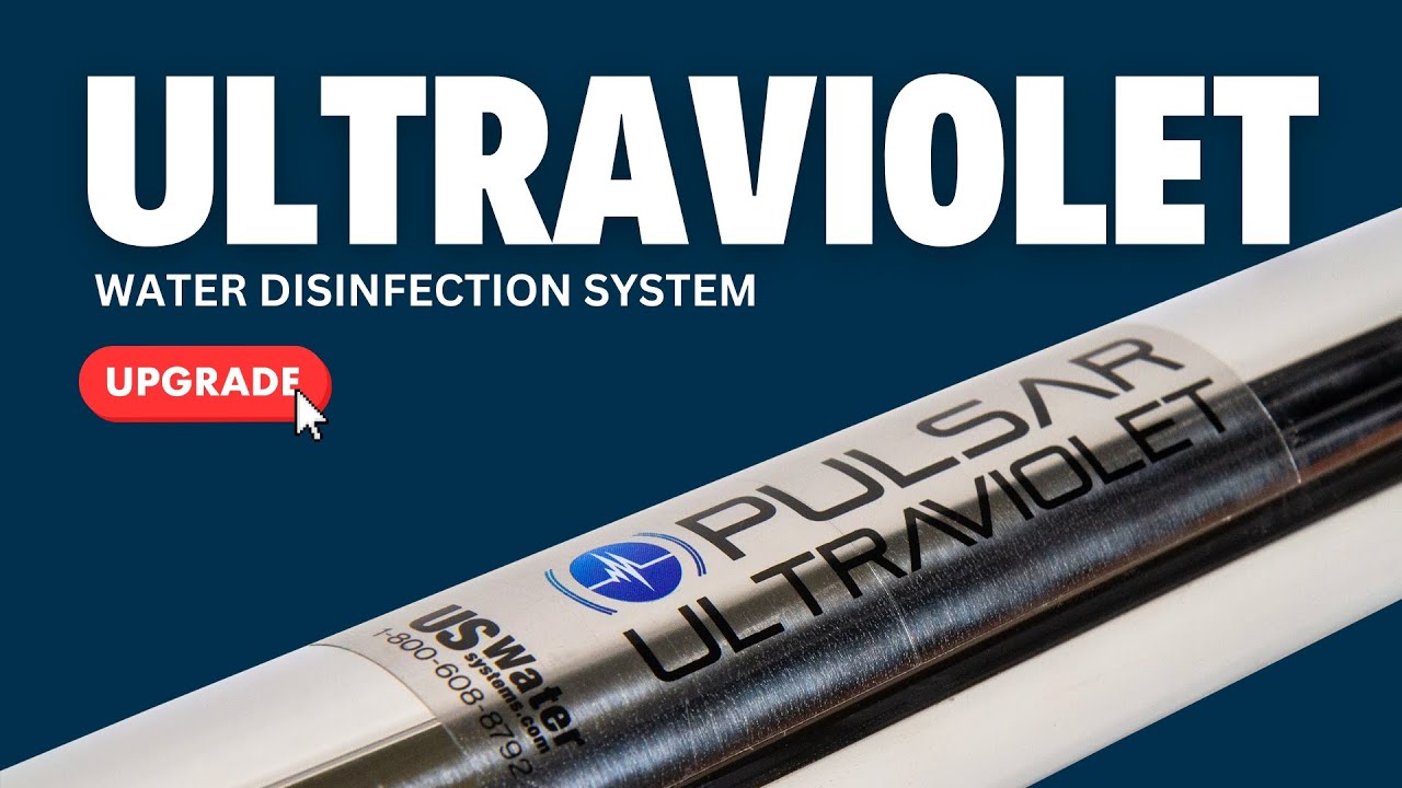 Upgrade Your Water Treatment With Ultraviolet Disinfection