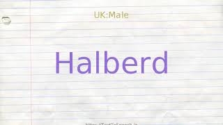 How to pronounce halberd