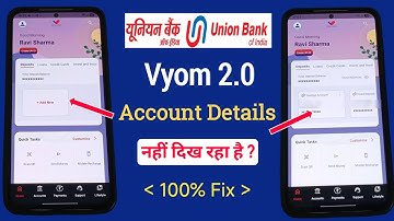 Vyom 2.O : Account Details Not Showing | Union Bank Bank Account missing in Vyom 2.0 App