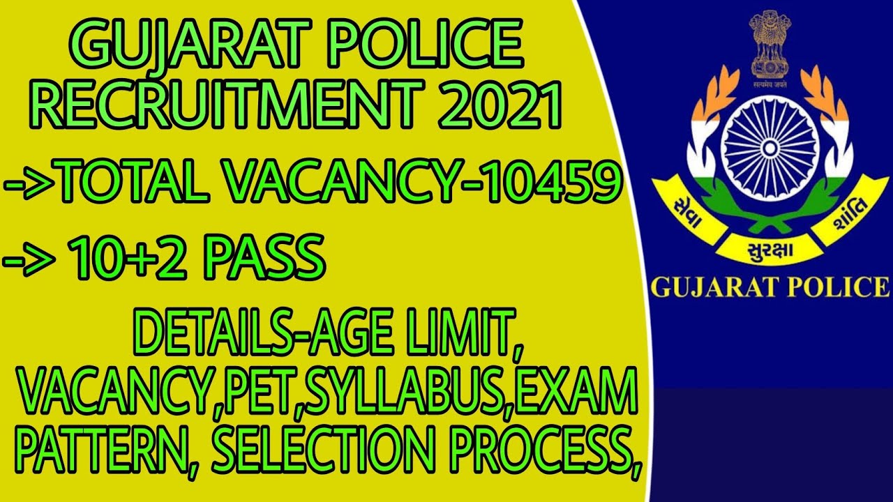 GUJARAT POLICE CONSTABLE RECRUITMENT 2021 TOTAL VACANCY-10459, MALE AND FEMALE, ONLINE FORM APPLY