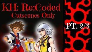 KH: Re:Coded - PT 2/3