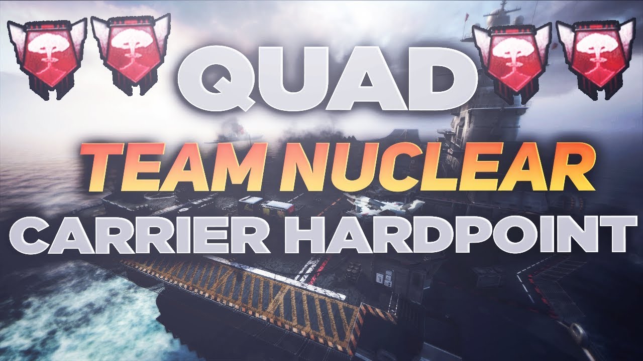 BO2: "QUAD TEAM NUCLEAR" Carrier Hardpoint Gameplay