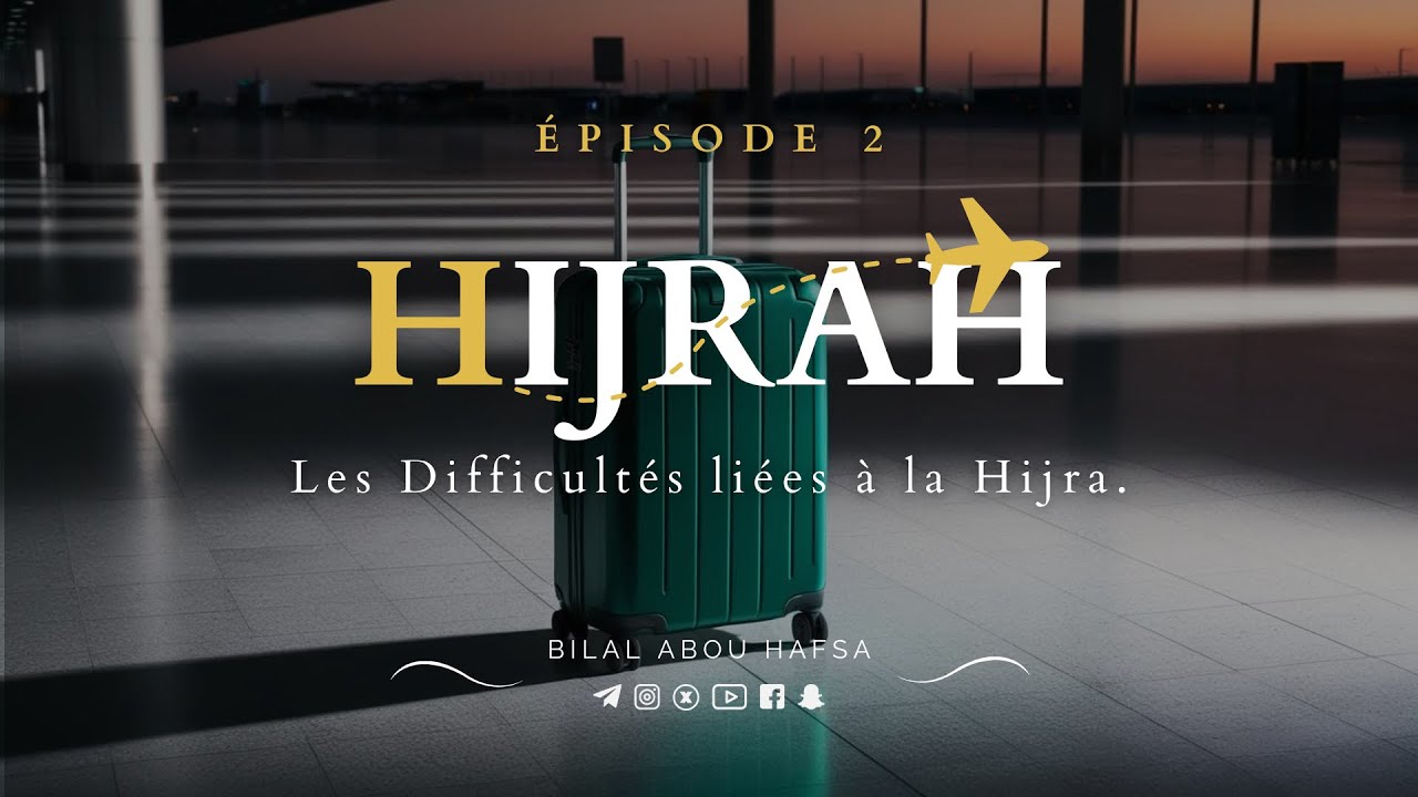 Les Difficultés liées à la Hijra (2)