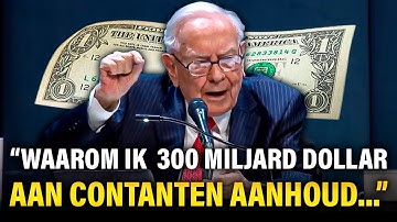Warren Buffett legt uit Waarom hij 300 Miljard Dollar in Contanten Aanhoudt