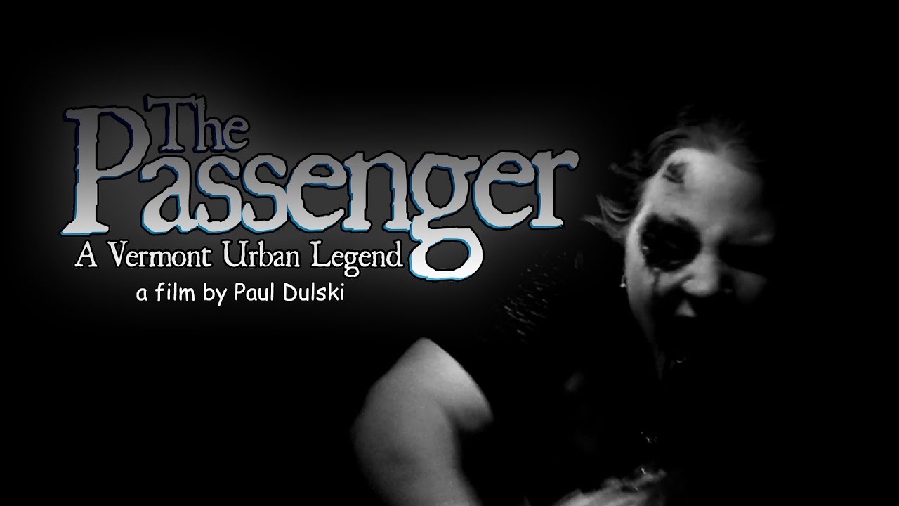 The Passenger A Vermont Urban Legend Short Horror Film YouTube