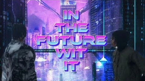 Ayo & Teo - In The Future Wit It (Full Song) (Better Quality)