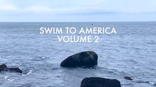 Swim to America, Vol. 2 (trailer 1)