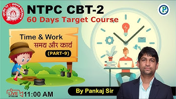 🛑Live Time and work for RRB NTPC/ GROUP D/  ||Time & Work Part - 9 || Pankaj Sir