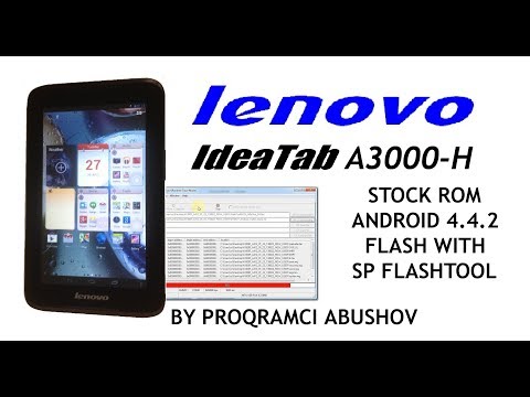 LENOVO A3000-H OFFICIAL FIRMWARE 4.4.2 / CALL FUNCTION / ROOT ACTIVATED / FLASH WITH SP FLASHTOOL