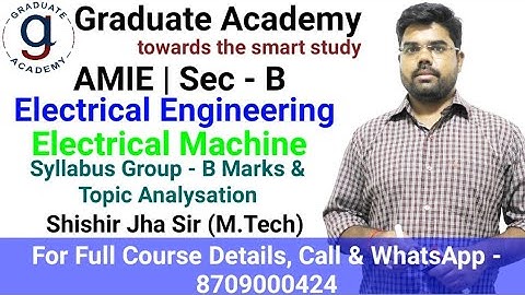 AMIE Electrical Machine Group - B Marks and Topic Analysis | Electrical Engineering | AMIE Sec - B