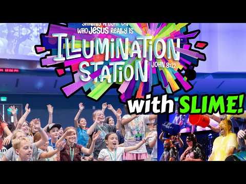 VBS 2026 - Illumination Station WITH SLIME!