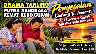 DRAMA TARLING PUTRA SANGKALA KEMAT KEBO GUPAK H.ABDUL ADJIB@mamurichannel5759