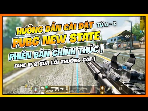 HƯỚNG DẪN CÀI ĐẶT VÀ SỬA LỖI PUBG NEW STATE BẢN CHÍNH THỨC ! Nam Art