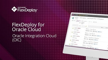FlexDeploy for Oracle Integration Cloud (OIC)