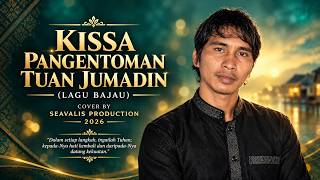 KISSA KISSA PANGENTOMAN TUAN JUMADIN (LAGU BAJAU) COVER BY SEAVALIS PRODUCTION 2026!!!