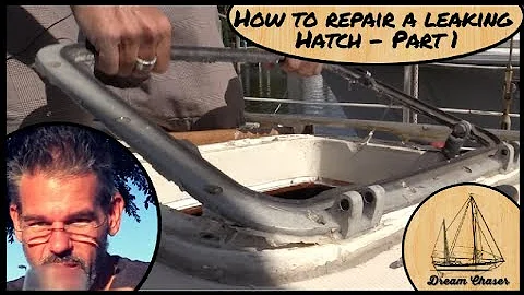 How to fix a leaking Hatch   Part 1