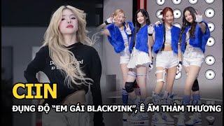 CiiN đụng độ 'em gái BLACKPINK', ê ẩm thảm thương