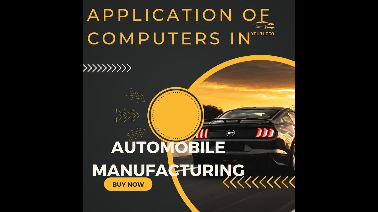 APPLICATION OF COMPUTERS IN AUTOMOBILE MANUFACTURING YouTube