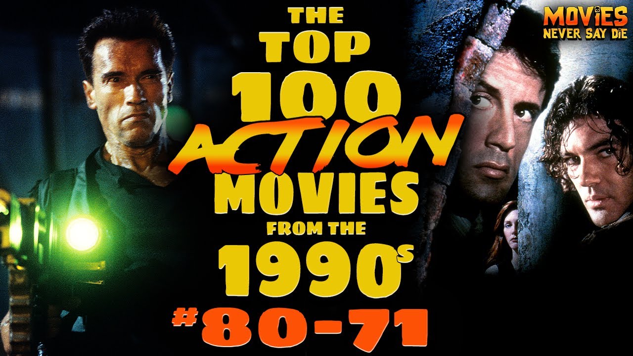 the-top-100-must-see-action-movies-from-the-1990s-80-71-youtube