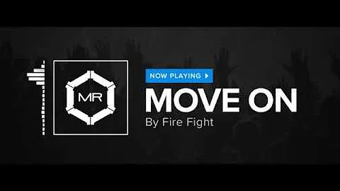 Fire Fight - Move On [HD]