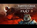 Tainted Grail Fall of Avalon | Veteran Difficulty | Part 8