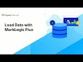 Load Data with MarkLogic Flux