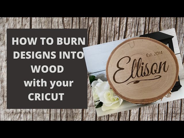 🔥 *UPDATED* BURN PICTURES & DESIGNS INTO WOOD W/ ANY CRICUT