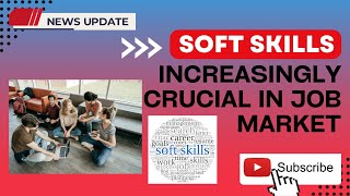 Soft Skills Increasingly Crucial in Job Market screenshot 3