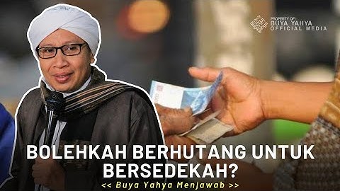 Bolehkah Berhutang Untuk Bersedekah? | Buya Yahya Menjawab