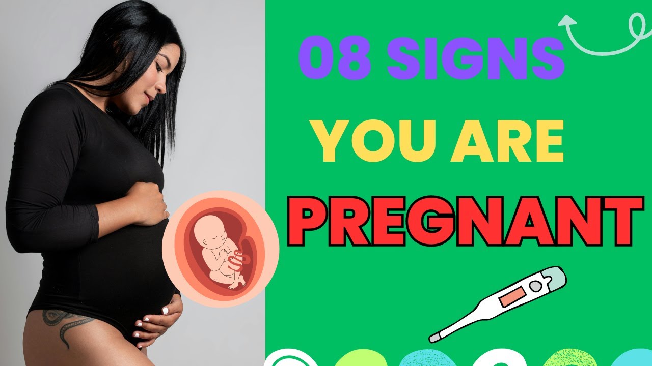 08 SIGNS YOU ARE PREGNANT /Early pregnancy signs & symptoms YouTube