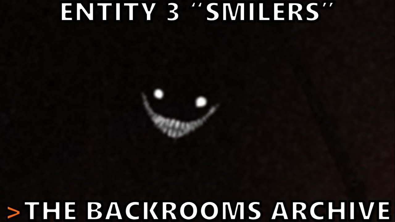 Entity 3 "Smilers" | The Backrooms Archive - liminal archives entity 3