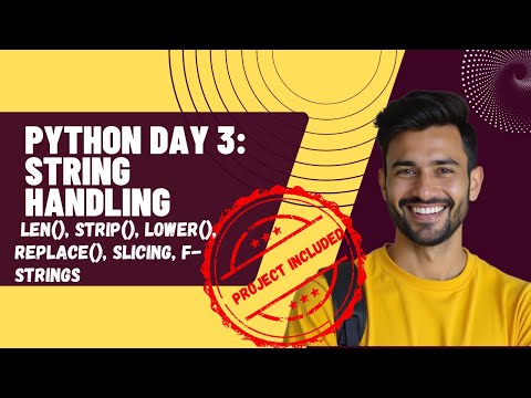 Python String Handling Tutorial for Beginner– len(), strip(), lower(), replace(), slicing, f-strings