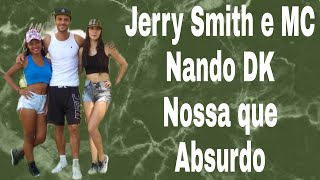 Nossa Que Absurdo - Jerry Smith  MC Nando DK - F A DANCE