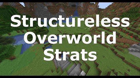 A Guide to Structureless Strats for Minecraft 1.16.1 Speedruns