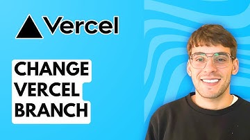 How to Change Vercel Branch [2025 Guide]