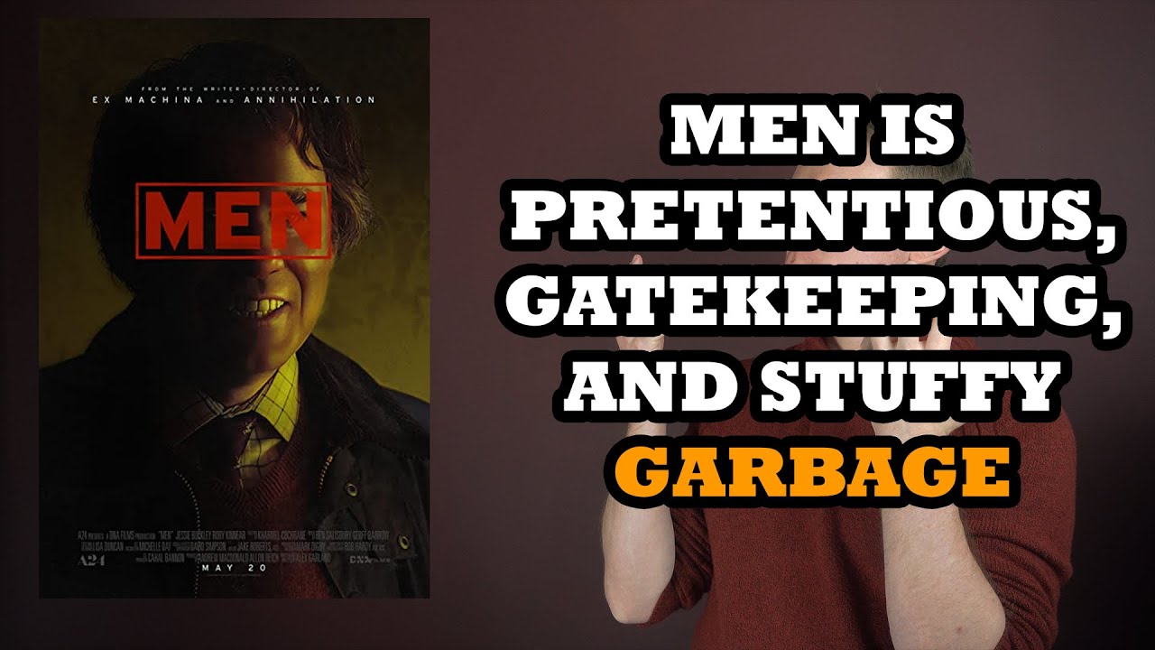 MEN is pretentious junk YouTube