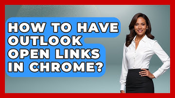 How To Have Outlook Open Links In Chrome? - TheEmailToolbox.com