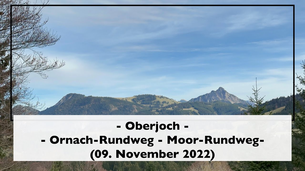 Oberjoch - Ornachrundweg - Moorrundweg (09. November 2022) - YouTube