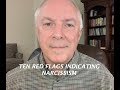 TEN RED FLAGS INDICATING NARCISSISM