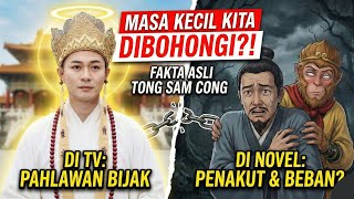 Masa Kecil Kita Dibohongi! Ternyata Sifat Asli Tong Sam Cong Itu Begini...
