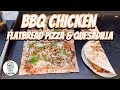 BBQ Chicken Flatbread Pizza &amp; Quesadilla