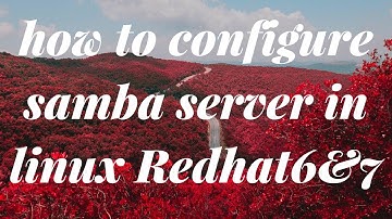 how to configure samba server in linux redhat rhel6