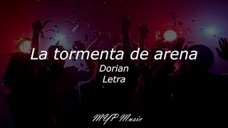 La tormenta de arena - Dorian (Letra) 🎶🔥❤