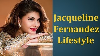 Celebrity Jacqueline Fernandez lifestyle  House, Cars, Net Worth, Salary Profile